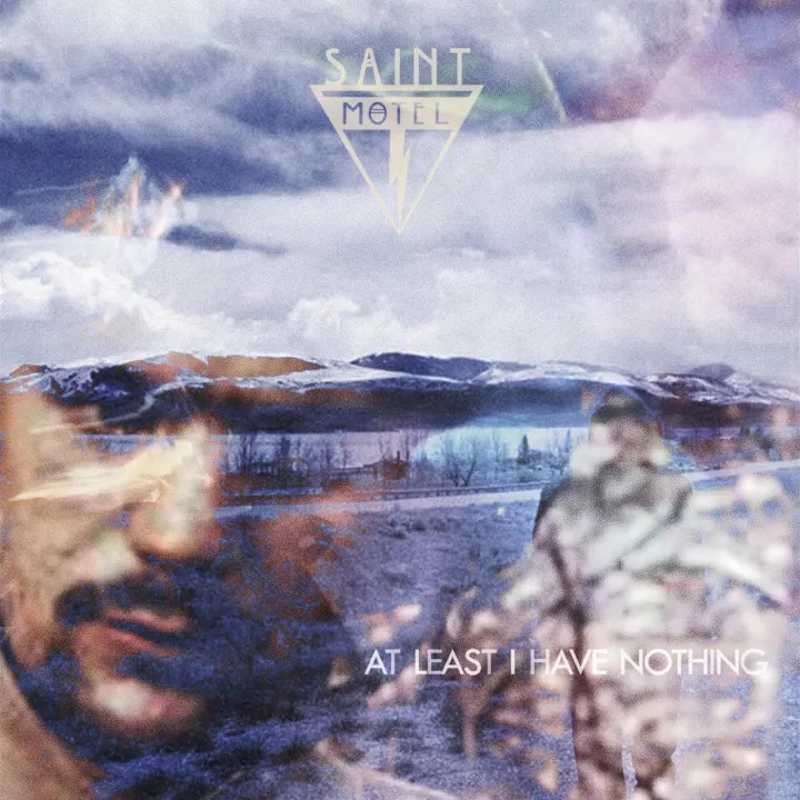 [Saint Motel] At Least I Have Nothing