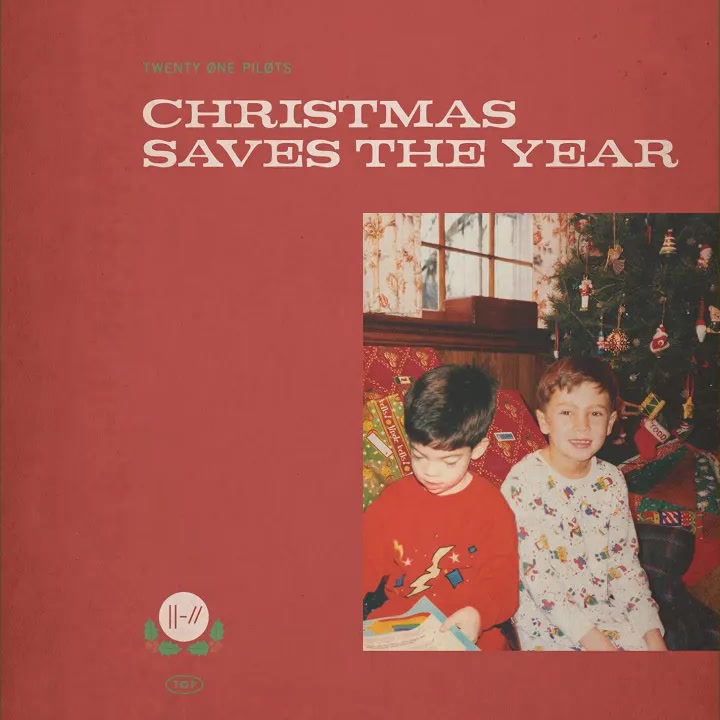 [Twenty One Pilots] Christmas Saves The Year