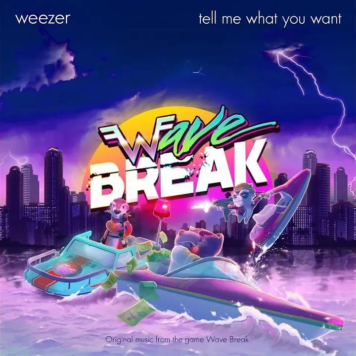 [Weezer] Tell Me What You Want (From ＂Wave Break＂)