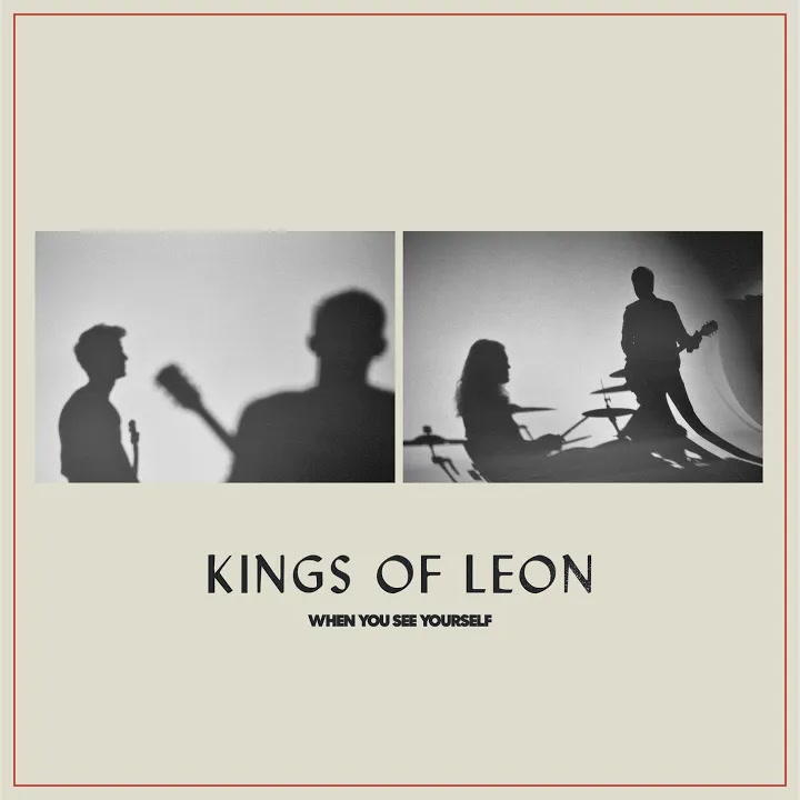 [Kings Of Leon] When You See Yourself