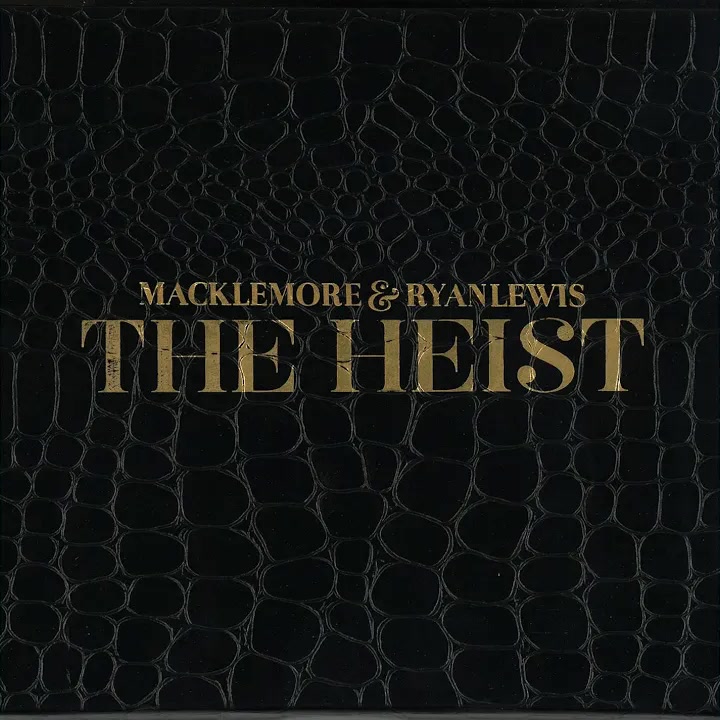 [Macklemore] The Heist