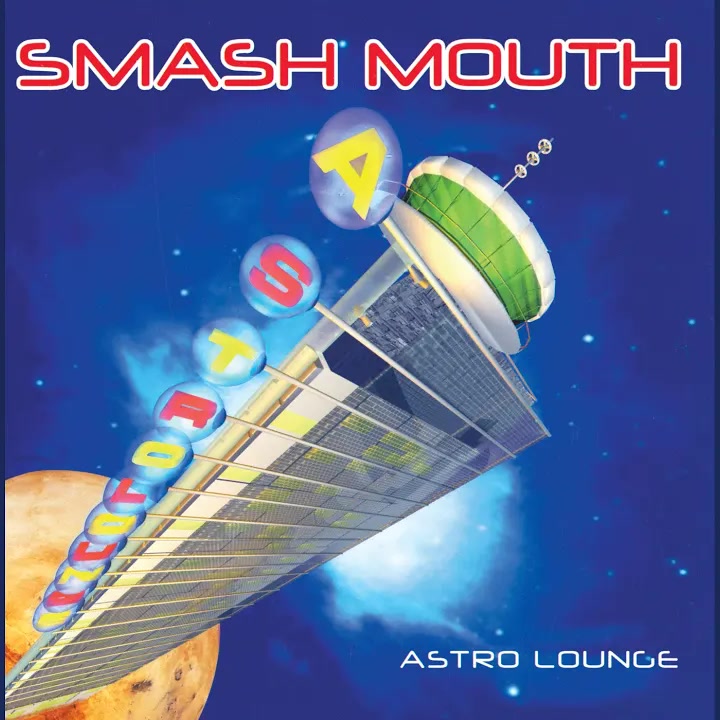 [Smash Mouth] Astro Lounge