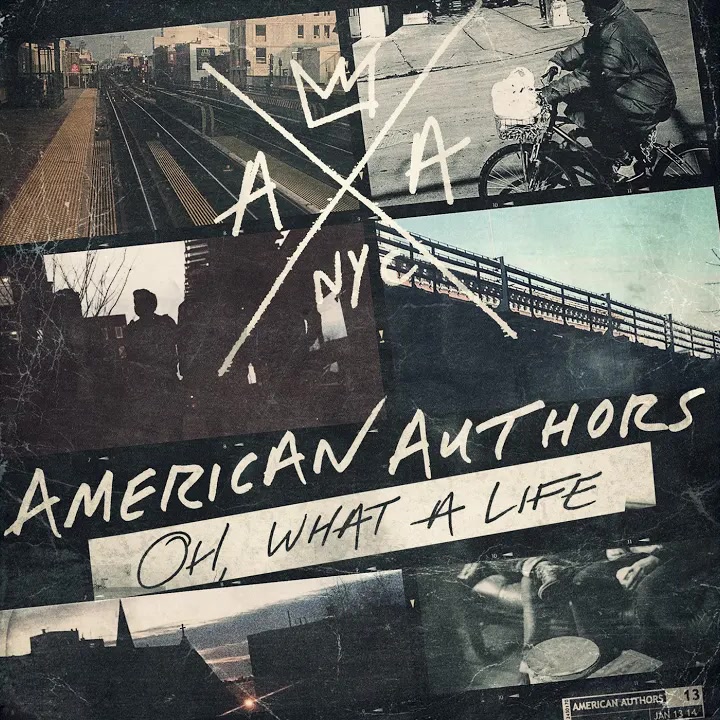 [American Authors] Oh, What A Life