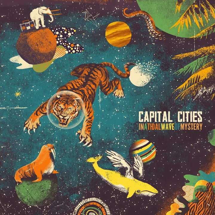 [Capital Cities] In A Tidal Wave of Mystery (Deluxe Edition)