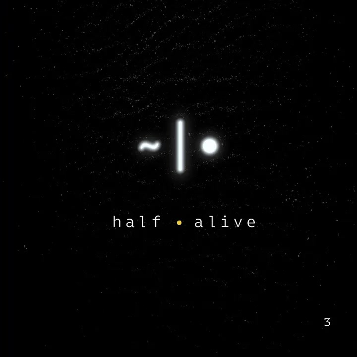 [half·alive] 3