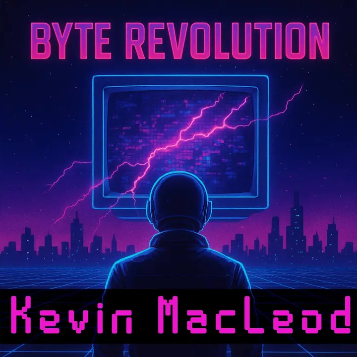 [Kevin MacLeod] Byte Revolution