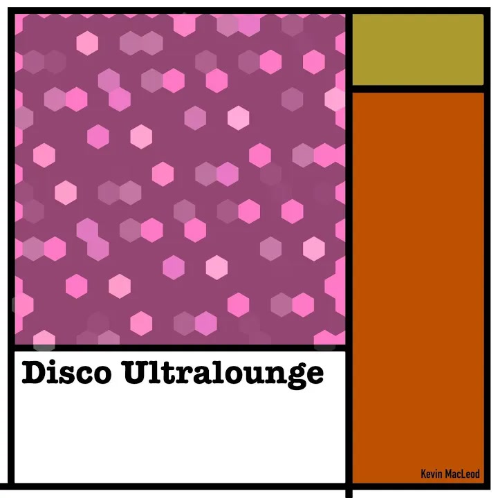 [Kevin MacLeod] Disco Ultralounge