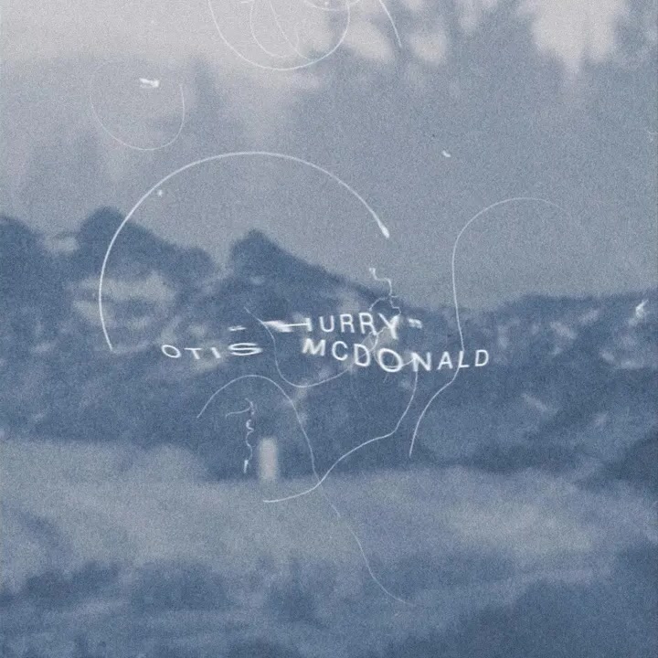 [Otis McDonald] Hurry