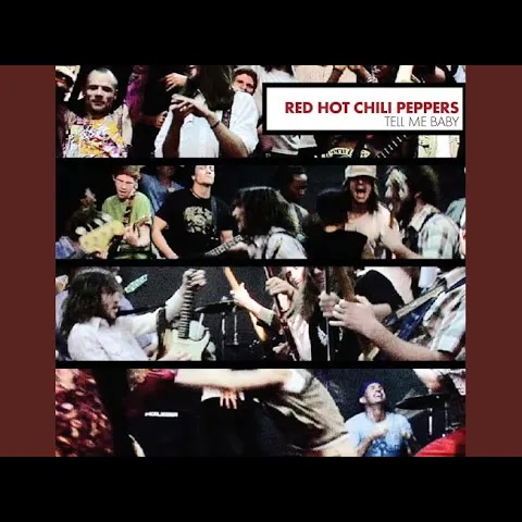 [Red Hot Chili Peppers] Tell Me Baby