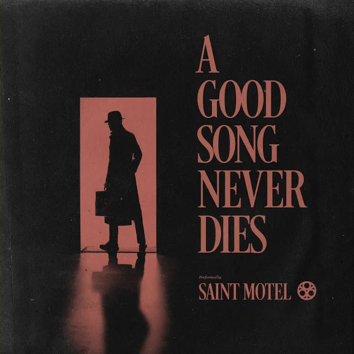 [Saint Motel] A Good Song Never Dies